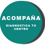 Acompaña - diagnostica tu centro